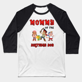 Mommy - Jake The Neverland Pirates Baseball T-Shirt